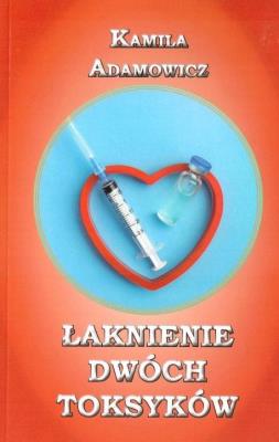 Łaknienie dwóch toksyków. Autor: Kamila Adamowicz. SmakLiter.pl Okładka książki Łaknienie dwóch toksyków