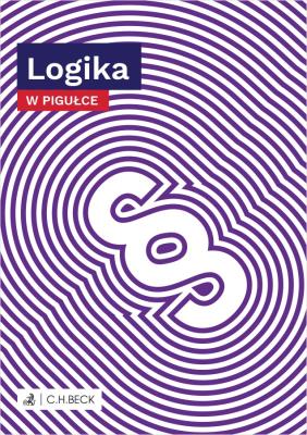Logika w pigułce. Autor: Opracowanie zbiorowe. SmakLiter.pl Okładka książki Logika w pigułce