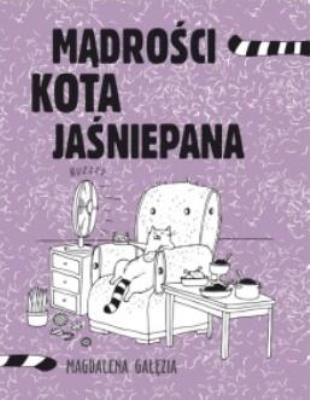 Mądrości kota jaśniepana. Autor: Magdalena Gałęzia. SmakLiter.pl Okładka książki Mądrości kota jaśniepana