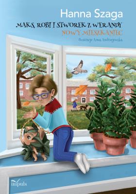 Maks, Robi i Stworek z werandy. Nowy mieszkaniec. Autor: Szaga Hanna. SmakLiter.pl Okładka książki Maks, Robi i Stworek z werandy. Nowy mieszkaniec