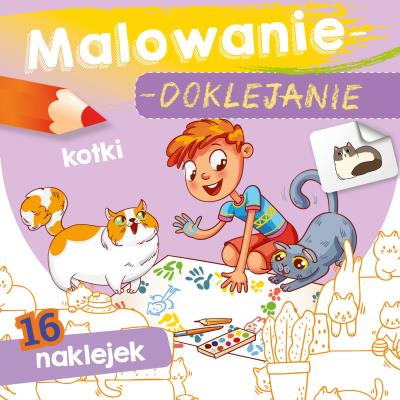 Malowanie-doklejanie. Kotki. Autor: WYDAWNICTWO SKRZAT. SmakLiter.pl Okładka książki Malowanie-doklejanie. Kotki