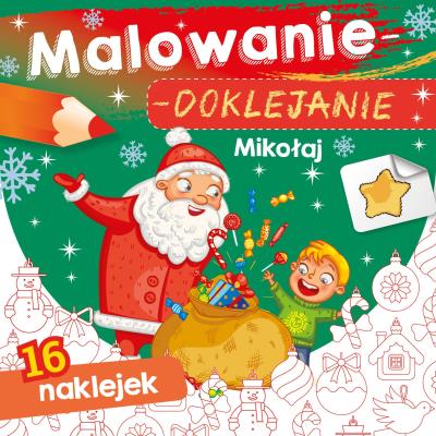 Malowanie-doklejanie. Mikołaj. Autor: WYDAWNICTWO SKRZAT. SmakLiter.pl Okładka książki Malowanie-doklejanie. Mikołaj