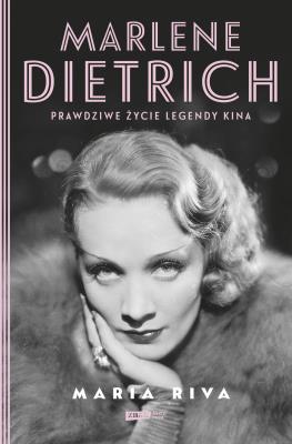 Okładka książki Marlene Dietrich. Prawdziwe życie legendy kina