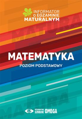 Matematyka Informator o egz.matur.2022/23 PP. Autor: Centralna Komisja Egzaminacyjna. SmakLiter.pl Okładka książki Matematyka Informator o egz.matur.2022/23 PP