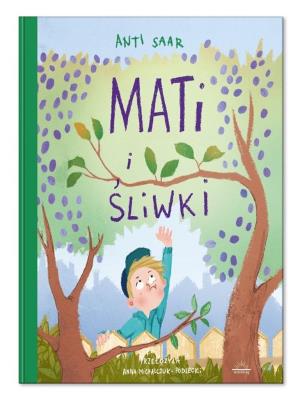 Okładka książki Mati i śliwki