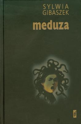 Meduza. Autor: Gibaszek Sylwia. SmakLiter.pl Okładka książki Meduza
