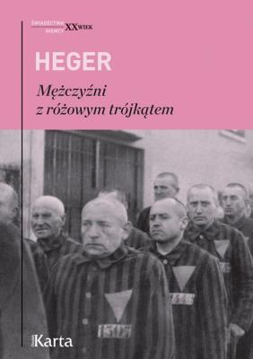 Okładka książki Mężczyźni z różowym trójkątem. Świadectwo homoseksualnego więźnia obozu koncentracyjnego z lat 1939-1943 wyd. 4
