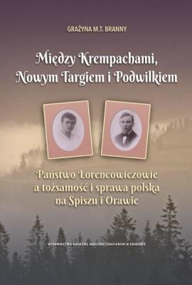 Między Krempachami, Nowym Targiem i Podwilkiem. Autor: Grażyna M.T. Branny. SmakLiter.pl Okładka książki Między Krempachami, Nowym Targiem i Podwilkiem