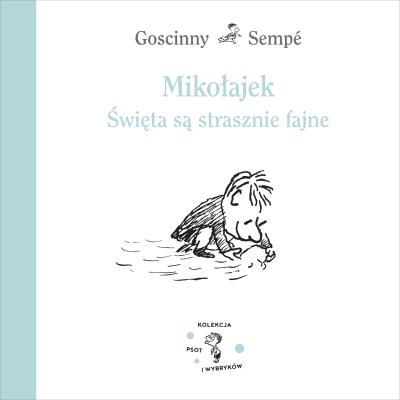 Mikołajek. Święta są strasznie fajne. Autor: Jean-Jacques Sempé. SmakLiter.pl Okładka książki Mikołajek. Święta są strasznie fajne
