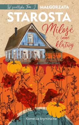 Miłość i inne klątwy. Autor: małgorzata Starosta. SmakLiter.pl Okładka książki Miłość i inne klątwy