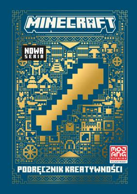 Minecraft. Podręcznik kreatywności. Autor: Thomas McBrien, Ryan Marsh, Anna Hikiert. SmakLiter.pl Okładka książki Minecraft. Podręcznik kreatywności