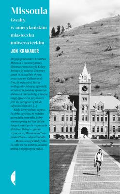 Missoula. Gwałty w amerykańskim miasteczku... w.2. Autor: Krakauer Jon. SmakLiter.pl Okładka książki Missoula. Gwałty w amerykańskim miasteczku... w.2