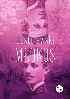 Młokos. Autor: Fiodor Dostojewski. SmakLiter.pl Okładka książki Młokos