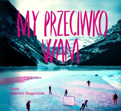 My przeciwko wam - Audiobook. Autor: Fredrik Backman. SmakLiter.pl Okładka książki My przeciwko wam - Audiobook