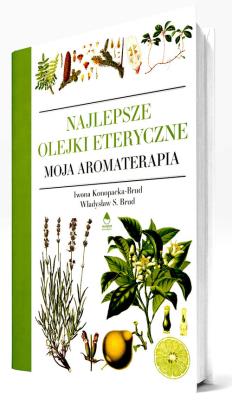 Najlepsze Olejki Eteryczne. Autor: Konopacka-Brud Iwona, Brud Władysław S.. SmakLiter.pl Okładka książki Najlepsze Olejki Eteryczne