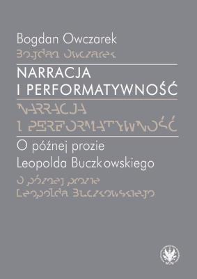 Narracja i performatywność. Autor: Owczarek Bogdan. SmakLiter.pl Okładka książki Narracja i performatywność