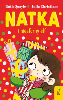 Natka. Natka i niesforny elf. Tom 3. Autor: Quayle Ruth. SmakLiter.pl Okładka książki Natka. Natka i niesforny elf. Tom 3