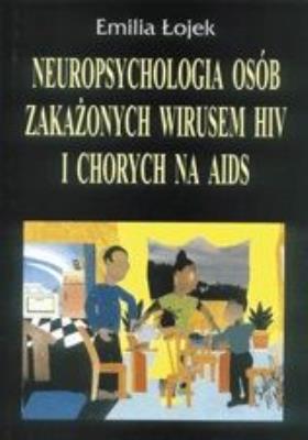 Okładka książki Neuropsychologia osób zakażonych wirusem HIV i chorych na AIDS bd