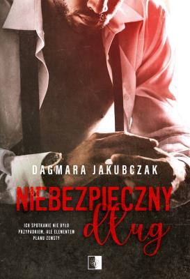 Niebezpieczny dług. Autor: Dagmara Jakubczak. SmakLiter.pl Okładka książki Niebezpieczny dług