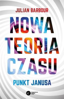 Nowa teoria czasu. Autor: Julian Barbour. SmakLiter.pl Okładka książki Nowa teoria czasu