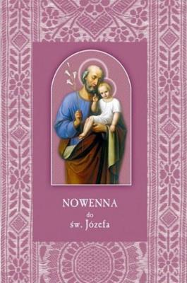 Nowenna do św. Józefa. Autor:   Praca zbiorowa. SmakLiter.pl Okładka książki Nowenna do św. Józefa