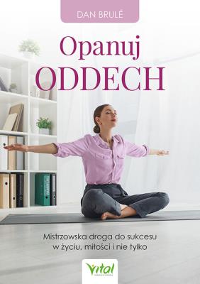 Opanuj oddech. Autor: Brule Dan. SmakLiter.pl Okładka książki Opanuj oddech