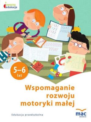 Owocna Edukacja. Wspomaganie rozwoju...5-6 lat. Autor: Beata Szurowska. SmakLiter.pl Okładka książki Owocna Edukacja. Wspomaganie rozwoju...5-6 lat