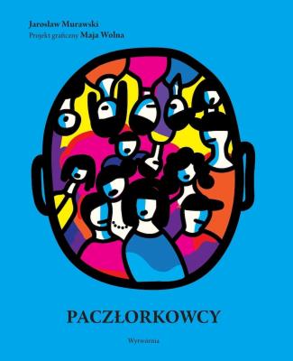 Paczłorkowcy. Autor: Jarosław Murawski. SmakLiter.pl Okładka książki Paczłorkowcy