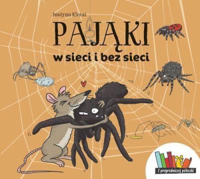 Pająki w sieci i bez sieci. Autor: Justyna Kierat. SmakLiter.pl Okładka książki Pająki w sieci i bez sieci