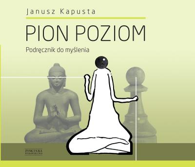 Pion Poziom. Autor: Kapusta Janusz. SmakLiter.pl Okładka książki Pion Poziom