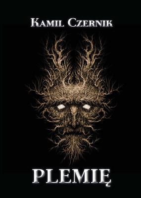 Plemię. Autor: Czernik Kamil. SmakLiter.pl Okładka książki Plemię