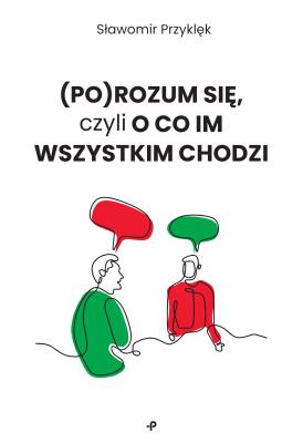 Okładka książki (Po)Rozum się, czyli o co im wszystkim chodzi