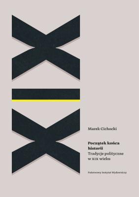 Początek końca historii. Autor: Marek A. Cichocki. SmakLiter.pl Okładka książki Początek końca historii
