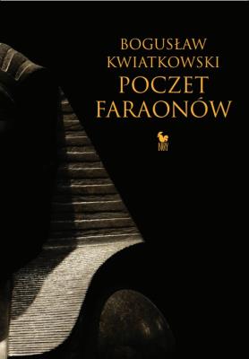 Poczet faraonów. Autor: Kwiatkowski Bogusław. SmakLiter.pl Okładka książki Poczet faraonów