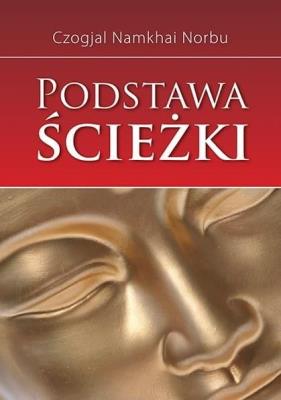 Podstawa ścieżki. Autor: Czogjal Namkhai Norbu. SmakLiter.pl Okładka książki Podstawa ścieżki