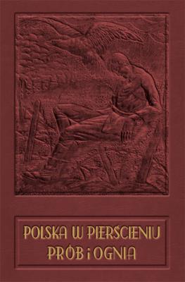 Polska w pierścieniu prób i ognia. Autor: Wieliczko Maciej. SmakLiter.pl Okładka książki Polska w pierścieniu prób i ognia