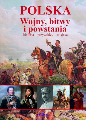 Polska Wojny, bitwy i powstania. Autor: EWA GIERMEK. SmakLiter.pl Okładka książki Polska Wojny, bitwy i powstania