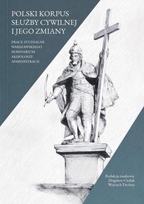 Polski korpus służby cywilnej i jego zmiany. Autor: Cieślak Zbigniew, Wojciech Drobny (red.). SmakLiter.pl Okładka książki Polski korpus służby cywilnej i jego zmiany