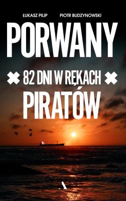 Okładka książki Porwany. 82 dni w rękach Piratów