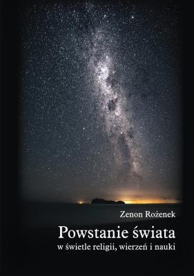 Okładka książki Powstanie świata w świetle religii wierzeń nauki