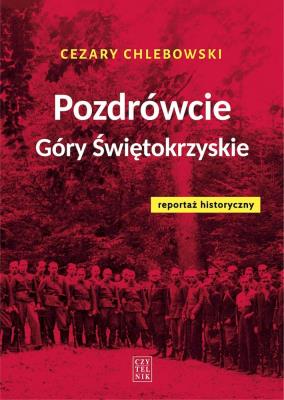 Pozdrówcie Góry Świętokrzyskie. Autor: Chlebowski Cezary. SmakLiter.pl Okładka książki Pozdrówcie Góry Świętokrzyskie