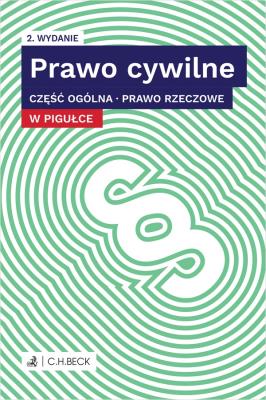 Prawo cywilne w pigułce Część ogólna Prawo rzeczowe. Autor: Opracowanie zbiorowe. SmakLiter.pl Okładka książki Prawo cywilne w pigułce Część ogólna Prawo rzeczowe