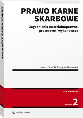 Okładka książki Prawo karne skarbowe. Zagadnienia materialnoprawne, procesowe i wykonawcze