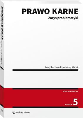 Prawo karne. Zarys problematyki. Autor: Lachowski Jerzy. SmakLiter.pl Okładka książki Prawo karne. Zarys problematyki