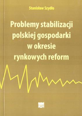 Okładka książki Problemy stabilizacji polskiej gospodarki...