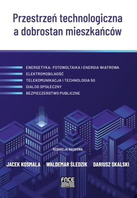 Przestrzeń technologiczna a dobrostan mieszkańców. Autor:   Praca zbiorowa. SmakLiter.pl Okładka książki Przestrzeń technologiczna a dobrostan mieszkańców