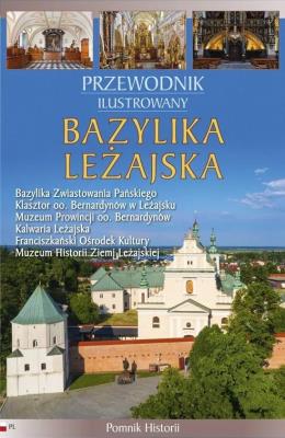 Przewodnik ilustrowany. Bazylika Leżajska. Autor: O. Efrem Obruśnik OFM. SmakLiter.pl Okładka książki Przewodnik ilustrowany. Bazylika Leżajska