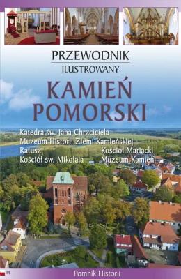 Przewodnik ilustrowany. Kamień Pomorski. Autor: Katarzyna Szroeder-Dowjat. SmakLiter.pl Okładka książki Przewodnik ilustrowany. Kamień Pomorski