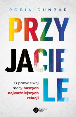 Przyjaciele. Autor: Robin Dunbar. SmakLiter.pl Okładka książki Przyjaciele