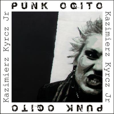 Punk Ogito. Autor: Kazimierz Kyrcz Jr.. SmakLiter.pl Okładka książki Punk Ogito